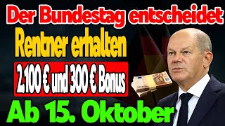 Ab dem15 Oktober Neue Rentenzahlungen und Zuschüsse für Rentner Bundestag verabschiedet Maßnahmen [upl. by Alyak]