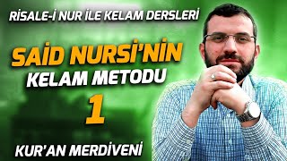 Risalei Nur ile Kelam Dersleri1 II Said Nursinin Kelam Metodu1 II Kuran Merdiveni [upl. by Naivatco914]