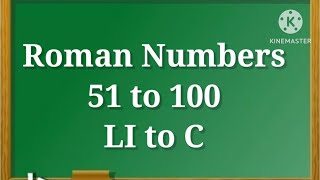 Roman Numerals 51 to 100Learn Roman Numbers 51 to 100LI to C Roman Numeralsromannumbers [upl. by Drewett]