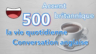 500 phrases danglais de base pour la vie quotidienne  3 heures accent britannique [upl. by Nats]