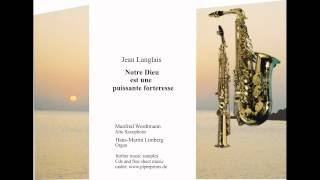 Jean Langlais  Notre Dieu est une puissante forteresse  Alto Saxophone and Organ [upl. by Cumine]