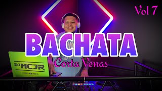 BACHATA CORTA VENAS VOL 7🔥 💃 DJMCJR TV ❗️ LO MEJOR DE LA BACHATA❗️ CON SENTIMIENTO 2024 [upl. by Detta650]