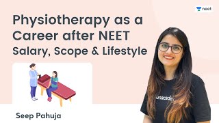 Physiotherapy as a Career after NEET  Salary Scope amp Lifestyle  Unacademy NEET  Seep Pahuja [upl. by Kerat585]