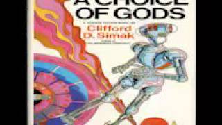 A Choice of Gods  Clifford Simak [upl. by Perl]