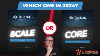 TrueNAS Scale Or TrueNAS Core In 2024 [upl. by Cyrillus95]