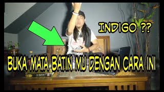 RAHASIA INDIGO Dan MenGAKTIFKAN Mata BATIN mu [upl. by Antoinette]