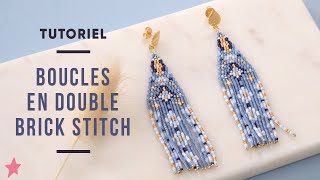 TUTORIEL  Boucles dOreilles en Double Brick Stitch [upl. by Vokaay]