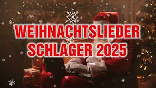 Die Schönsten Deutsche Weihnachtslieder 🎄 Deutsche Weihnachtsmusik 🎄Schlager Weihnachten 2025 [upl. by Dekeles]