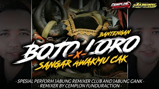 DJ BANTENGAN BOJO LORO X SANGAR AWAKMU CAK  VIRAL  REMIXER BY CEMPLON FUNDURACTION [upl. by Nennek]