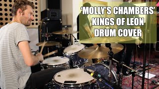 Mollys Chambers  Kings Of Leon  Drum Cover [upl. by Calen]