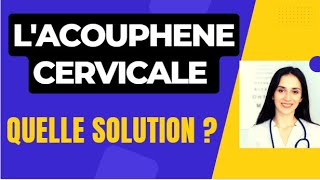 Acouphene cervicale  origine et solution [upl. by Desmond]