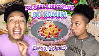 FOFOCAS e HISTÓRIAS do ROMIM  Ensino médio EP 27 28 e 29 [upl. by Attenoj]