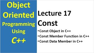 Const Object and Function in C Const Object and Const Member Function in OOP Tutorail Lecture 17 [upl. by Phil]