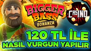 BİGGER BASS BONANZA  120 TL DEN VURGUNA YOLCULUK [upl. by Yul264]