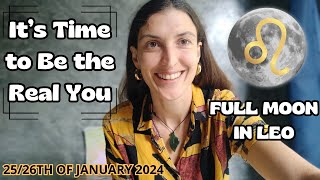 Full Moon in Leo Jan 2526th 2024 Its Time to Be the Real You [upl. by Ayotel]