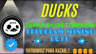 DUCKS  Zaman Kaybettirmeyen Mining Botu  ducks telegrammining bitcoin airdrop [upl. by Dennett4]