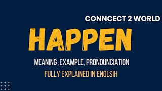 What Does happen Means  Meanings And Definitions With happen in ENGLISH [upl. by Hajed]