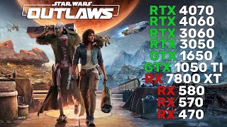 10 GPUs  Star Wars Outlaws  RX 7800 XT RTX 4070 RTX 3060 RTX 3050 GTX 1650 StarWarsOutlaws [upl. by Nitfa]