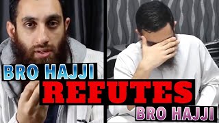 Bro Hajji REFUTES Bro Hajji [upl. by Vharat396]