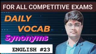 DAILY VOCAB English23 All Competitive Exams Synonyms ByNitish sir EWN [upl. by Airotkiv]