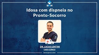 Idosa com Dispneia no ProntoSocorro [upl. by Ellett]