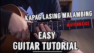 Kapag Lasing Malambing Easy Guitar Tutorial MAYONNAISE [upl. by Baptlsta]