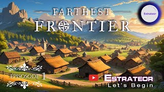 farthest frontier EP 1 [upl. by Backler117]