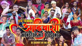 AADIVASI NONSTOP 2023  नॉनस्टॉप आदिवासी Part 2 DJ JAGRUT IN THE MIX  aadivasisong trending [upl. by Halland]