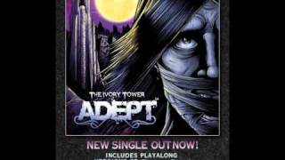 Adept  The Ivory Tower New Single Links and Lyrics in info Album is out MARCH 2 [upl. by Atsedom758]