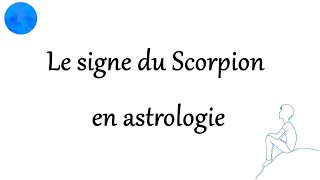 Le signe du Scorpion en astrologie [upl. by Nylime]