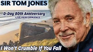 Tom Jones  I Wont Crumble If You Fall Live at DDay 80Years On 2024 dday80 tomjones [upl. by Hauge237]