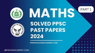 PPSC Past Paper Math 2024 lecture 1 ppsc Fpsc Math Series [upl. by Placia]