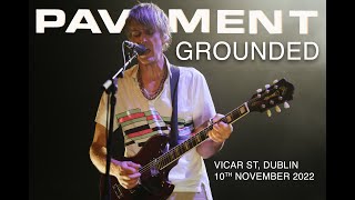 Pavement  Grounded Vicar St Dublin [upl. by Caruso]