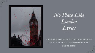 【Sweeney Todd 2023 Cast Recording 】 No Place Like London  Lyric Video [upl. by Ydnec582]