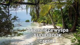 Juliusz Verne  Tajemnicza Wyspa  Audiobook  Część 1 [upl. by Yl]