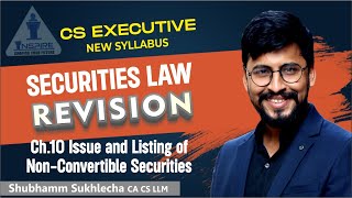 Revision of NonConvertible Securities Regulation Chapter 10  CMSL new syllabus [upl. by Donelu]