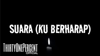 HIJAU DAUN  quotSUARA KU BERHARAPquot LYRICS [upl. by Dnomyar]