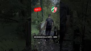 🏆Top 3  Geheimnisvolle Orte NRW wanderlust entdecken tips [upl. by Sillyhp103]