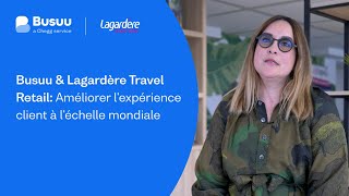 Busuu amp Lagardère Travel Retail Améliorer lexpérience client à léchelle mondiale [upl. by Enined]