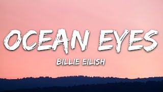 Billie Eilish  Ocean Eyes Lyrics  30 Min LetraLyrics [upl. by Nnylannej]