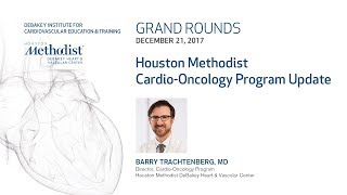 Houston Methodist CardioOncology Program Update BARRY TRACHTENBERG MD December 21 2017 [upl. by Acinat]