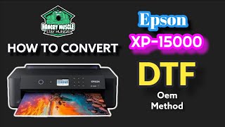 Epson XP15000 How to Convert to DTF quotOEM Methodquot [upl. by Holden837]