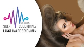 Lange Haare bekommen ► Silent Subliminals ► Schnell lange Haare bekommen [upl. by Novad740]