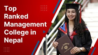 Top Ranked Management College in Nepal [upl. by Rochus]