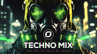 TECHNO MIX 2023 💣 Remixes Of Popular Songs 💣 Only Techno Bangers [upl. by Icnarf]