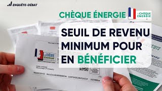 Chèque énergie  Seuil de revenu minimum pour en bénéficier [upl. by Soisatsana525]