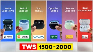 6 Best TWS in 1500 to 2000⚡Oppo Enco 2 Realme T110 Boat 800 Redmi Buds 5C Vivo 3e Noise N1 Pro [upl. by Collbaith]