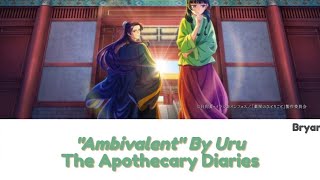 quotAmbivalentquot By Uru The Apothecary DiariesOp 2 Lyrics [upl. by Trebmal]