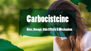 carbocisteine  Uses Dosage Side Effects amp Mechanism  Mucodyne [upl. by Pedersen]