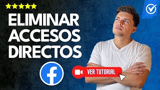 Cómo ELIMINAR ACCESOS DIRECTOS de Facebook  🔴Borrar los íconos de acceso directo💻 [upl. by Assirual]